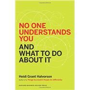 No One Understands You and What to Do About It by Halvorson, Heidi Grant, 9781625274120
