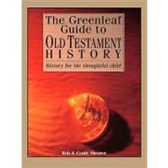 The Greenleaf Guide to Old Testament History by Shearer, Cyndy, 9781882514120