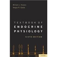 Textbook of Endocrine Physiology by Kovacs, William J.; Ojeda, Sergio R., 9780199744121