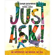 Just Ask! by Sotomayor, Sonia; Lpez, Rafael, 9780525514121