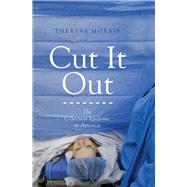 Cut It Out by Morris, Theresa, 9780814764121