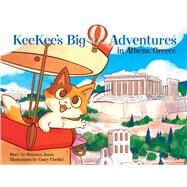 Keekee's Big Adventures in Athens, Greece by Jones, Shannon; Uhelski, Casey, 9780988634121