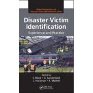 Disaster Victim Identification: Experience and Practice by Black; Sue, 9781420094121