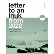 Letter to an Inuit from 2022 by Malaurie, Jean; Burk, Drew S., 9781945414121