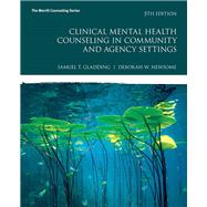 MyLab Counseling with Pearson eText -- Access Card -- for Clinical Mental Health Counseling in Community and Agency Settings by Gladding, Samuel T.; Newsome, Debbie W., 9780134524122