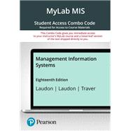 MyLab MIS with Pearson eText + Print Combo Access Code for Management Information Systems by Laudon, Kenneth C.; Laudon, Jane P.; Traver, Carol Guercio, 9780138344122