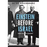 Einstein Before Israel by Rosenkranz, Ze'Ev, 9780691144122