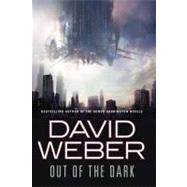 Out of the Dark by Weber, David, 9780765324122