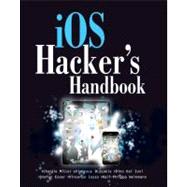 iOS Hacker's Handbook by Miller, Charlie; Blazakis, Dion; DaiZovi, Dino; Esser, Stefan; Iozzo, Vincenzo; Weinmann, Ralf-Philip, 9781118204122
