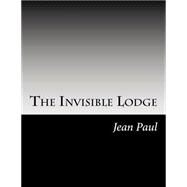 The Invisible Lodge by Paul, Jean, 9781502494122