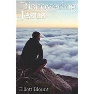Discovering Jesus by Blount, Elliott, 9781522744122
