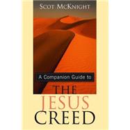 A Companion Guide to the Jesus Creed by McKnight, Scot, 9781557254122
