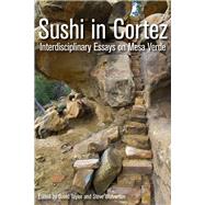 Sushi in Cortez by Taylor, David; Wolverton, Steve; Fowler, Catherine S., 9781607814122