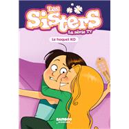 Les Sisters - La Srie TV - Poche - tome 52 by Florane Poinot, Ariane  Bachelet, 9782818994122