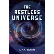 The Restless Universe by Born, Max, 9780486204123