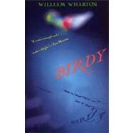Birdy by Wharton, William, 9780679734123