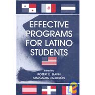 Effective Programs for Latino Students by Slavin, Robert E.; Calderón, Margarita; Calderon, Margarita; Duran, Richard, 9780805834123