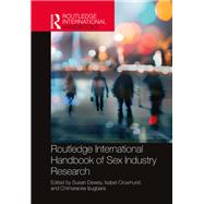 Routledge International Handbook of Sex Industry Research by Dewey; Susan, 9780815354123
