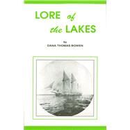 Lore of the Lakes by Bowen, Dana Thomas, 9780912514123