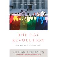 The Gay Revolution The Story...,Faderman, Lillian,9781451694123