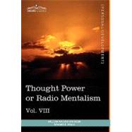 Personal Power Books : Thought Power or Radio Mentalism by Atkinson, William Walker; Beals, Edward E., 9781616404123