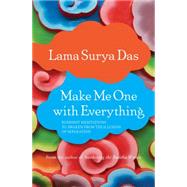 Make Me One With Everything by Das, Lama Surya, 9781622034123