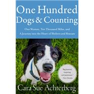 One Hundred Dogs and Counting by Achterberg, Cara Sue, 9781643134123