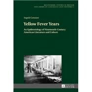 Yellow Fever Years by Gessner, Ingrid, 9783631674123