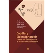 Capillary Electrophoresis: Trends and Developments in Pharmaceutical Research by Kanchi; Suvardhan, 9789814774123