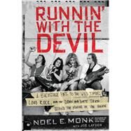Runnin' With the Devil by Monk, Noel; Layden, Joseph, 9780062474124