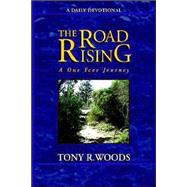 Road Rising : A One Year Journey by Woods, Tony R., 9780974984124