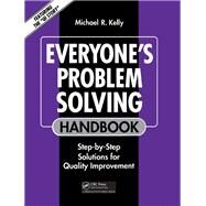 Everyone's Problem Solving Handbook by Kelly, Michael R., 9781138464124