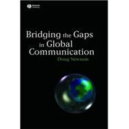 Bridging the Gaps in Global Communication by Newsom, Doug, 9781405144124
