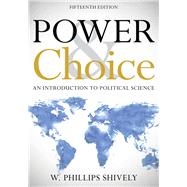 Power & Choice by Shively, W. Phillips, 9781538114124