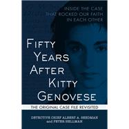 Fifty Years After Kitty Genovese Inside the Case that Rocked Our Faith in Each Other by Hellman, Peter; Seedman, Albert A., 9781615194124