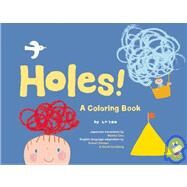 Holes! A Coloring Book by ZOO, La; Oku, Makiko; Kempe, Robert; Gomberg, David, 9781934734124