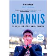 Giannis The Improbable Rise of an NBA MVP by Fader, Mirin, 9780306924125