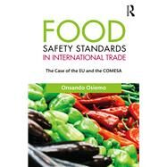 Food Safety Standards in International Trade: The Case of the EU and the COMESA by Osiemo; Onsando, 9781138694125