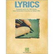 Lyrics Complete Lyrics for Over 1000 Songs from Broadway to Rock by Unknown, 9781423404125