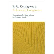 R. G. Collingwood: A Research Companion by Connelly, James; Johnson, Peter; Leach, Stephen, 9781441154125