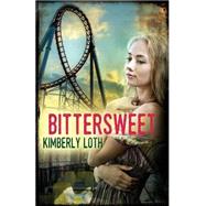 Bittersweet by Loth, Kimberly, 9781508644125