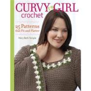 Curvy Girl Crochet by Temple, Mary Beth; Pittard, Susan, 9781600854125