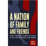 A Nation of Family and Friends? by Aarti Ratna, 9781978834125
