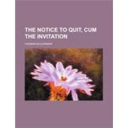 The Notice to Quit by Mullenger, Thomas, 9780217124126