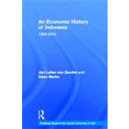 An Economic History of Indonesia: 1800-2010 by van Zanden; Jan Luiten, 9780415674126