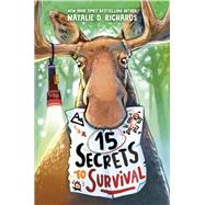 15 Secrets to Survival by Richards, Natalie D., 9780593644126