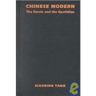 Chinese Modern by Tang, Xiaobing, 9780822324126