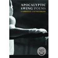 Apocalyptic Swing Poems by Calvocoressi, Gabrielle, 9780892554126