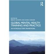 Global Mental Health Delivery: A Framework for Training and Practice by Acharya; Bibhav, 9781138064126
