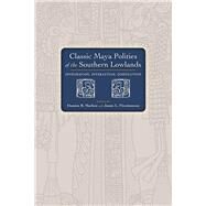Classic Maya Polities of the Southern Lowlands by Marken, Damien B.; Fitzsimmons, James L., 9781607324126